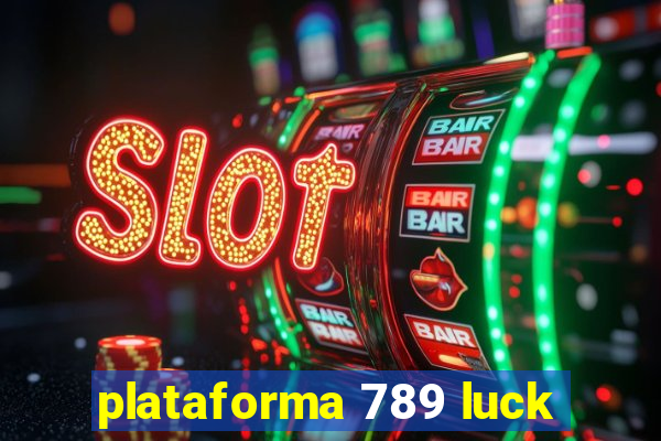 plataforma 789 luck